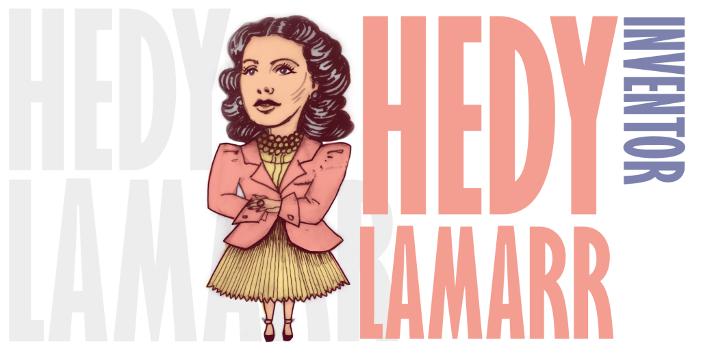 Hedy Lamarr | STEM Sisters